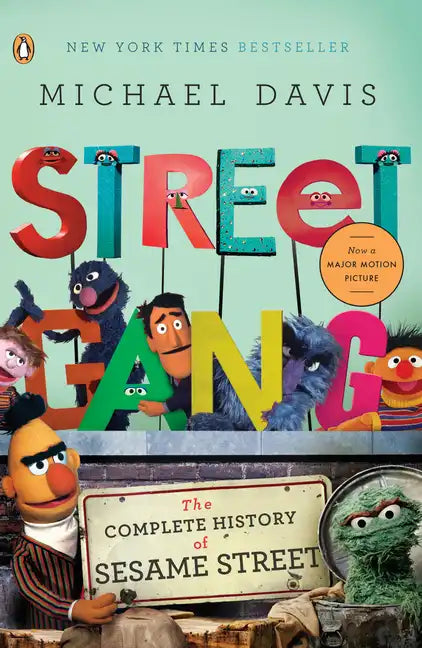 Street Gang: The Complete History of Sesame Street - Paperback