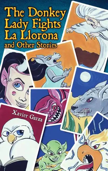 The Donkey Lady Fights La Llorona and Other Stories / La Senora Asno Se Enfrenta a la Llorona Y Otros Cuentos - Paperback