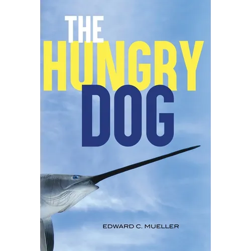 The Hungry Dog - Hardcover