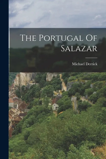 The Portugal Of Salazar - Paperback