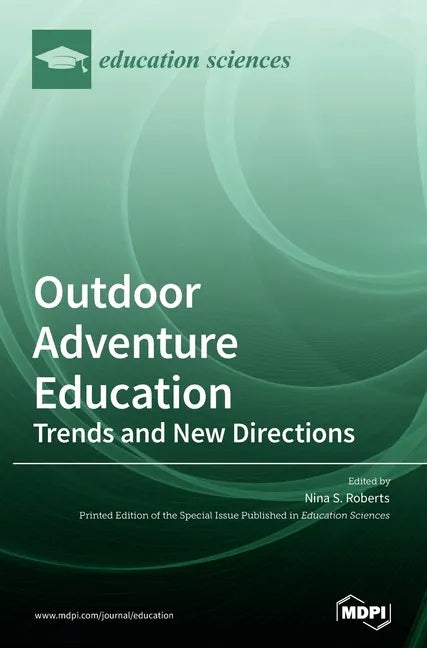 Outdoor Adventure Education: Trends and New Directions - Hardcover