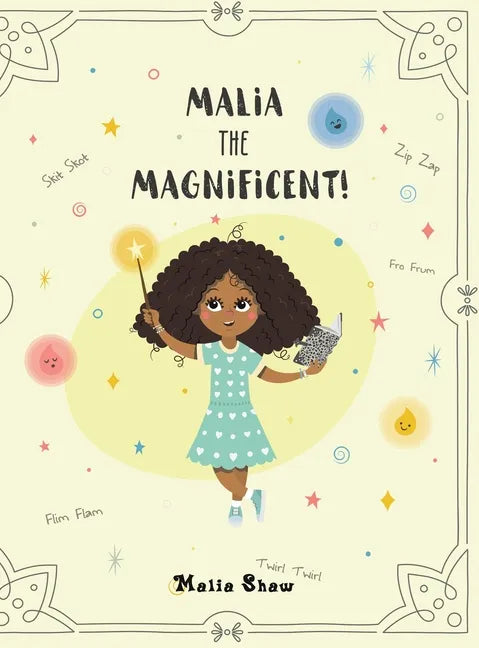 Malia the Magnificent! - Hardcover