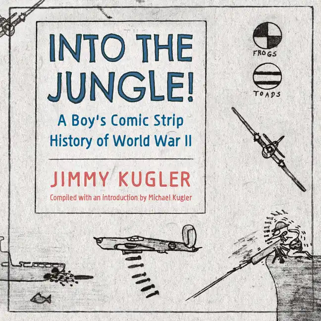 Into the Jungle!: A Boy's Comic Strip History of World War II - Paperback
