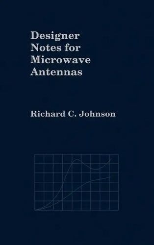 Designer Notes for Microwave Antennas - Hardcover