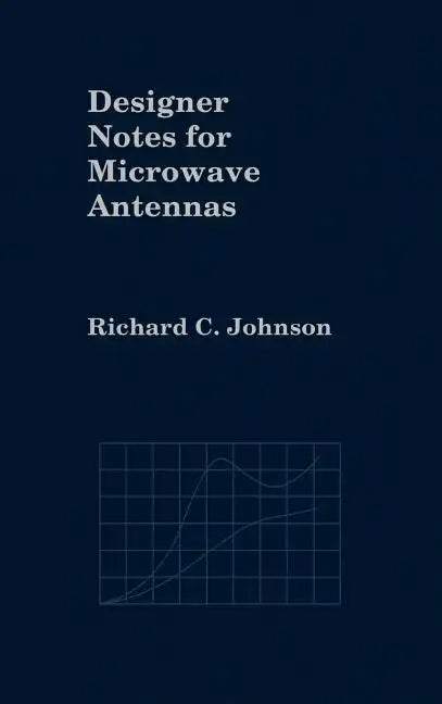 Designer Notes for Microwave Antennas - Hardcover