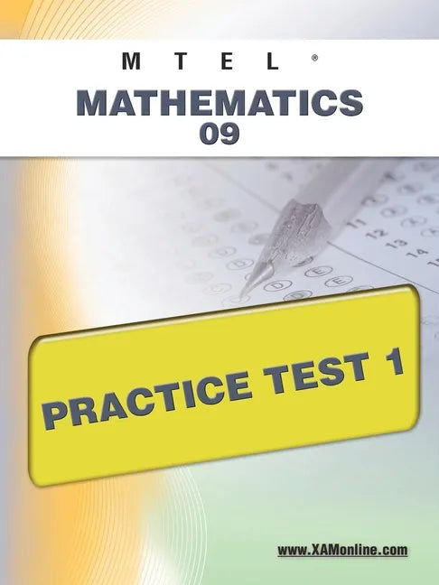 MTEL Mathematics 09 Practice Test 1 - Paperback
