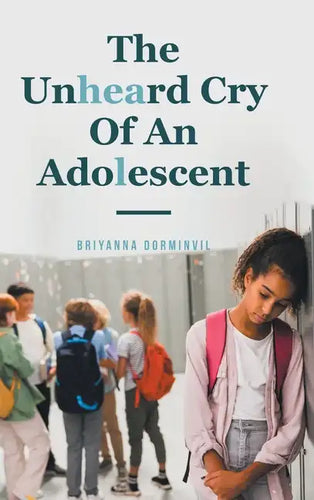 The Unheard Cry Of An Adolescent - Hardcover