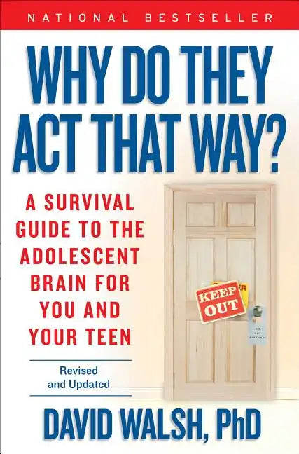 Why Do They Act That Way?: A Survival Guide to the Adolescent Brain for You and Your Teen - Paperback