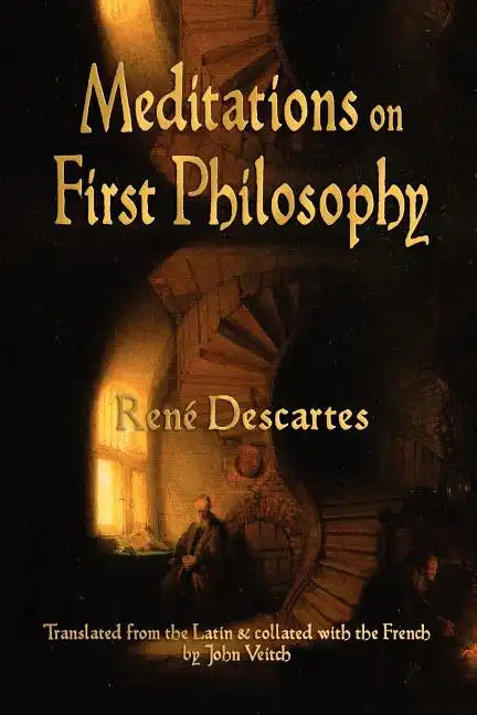 Meditations On First Philosophy - Paperback