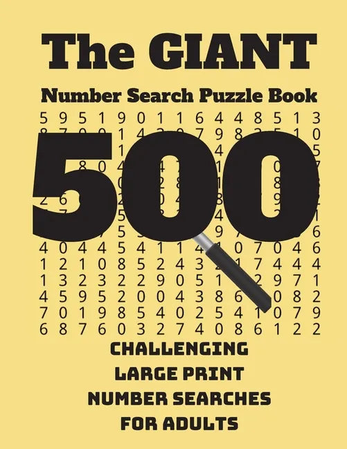 The Giant Number Search Puzzle Book: 500 Challenging Large Print Number Searches for Adults - Paperback