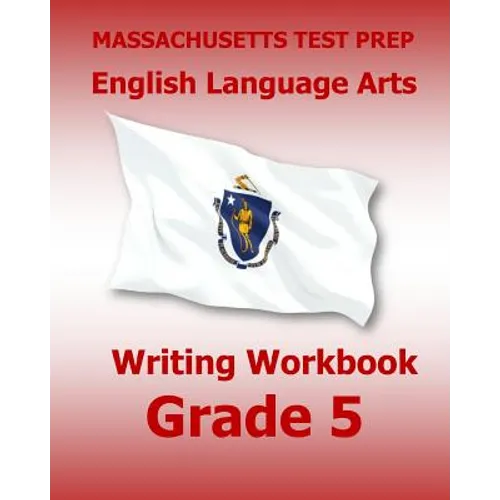 MASSACHUSETTS TEST PREP English Language Arts Writing Workbook Grade 5: Preparation for the Next-Generation MCAS Tests - Paperback