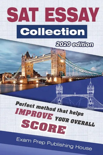 SAT Essay Collection 2020 Edition: Perfect top essays for SAT that help you improve your overall score - Paperback