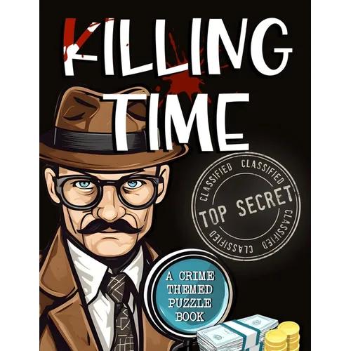 Killing Time - Crime Theme Puzzle Book: The Blue Coconut Mini Mysteries & Crime Themed Puzzles - Paperback