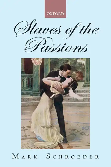 Slaves of the Passions - Paperback