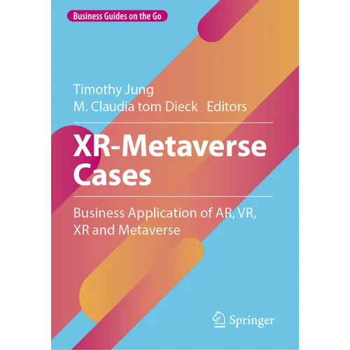 Xr-Metaverse Cases: Business Application of Ar, Vr, Xr and Metaverse - Hardcover