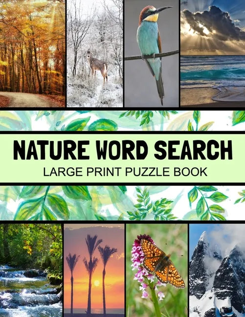 Nature Word Search Large Print Puzzle Book: Animals Word Search, Botanical Word Search, Nature Word Search Puzzle Books For Adults, Gardening Word Sea - Paperback
