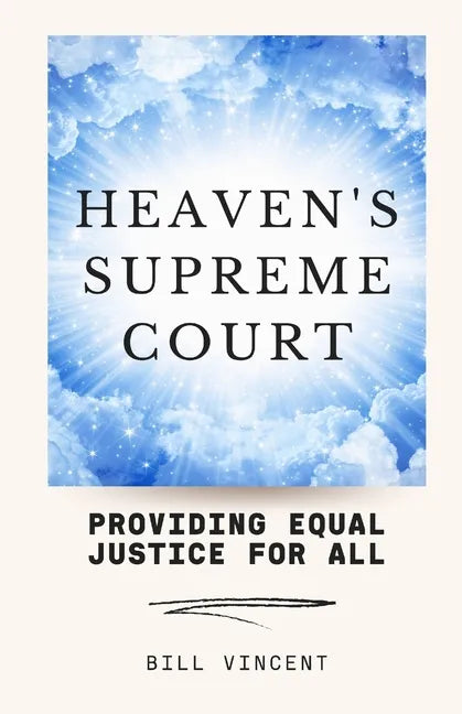 Heaven's Supreme Court: Providing Equal Justice for All - Paperback