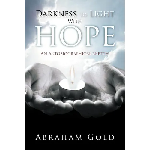 Darkness to Light with Hope: An Autobiographical Sketch - Paperback