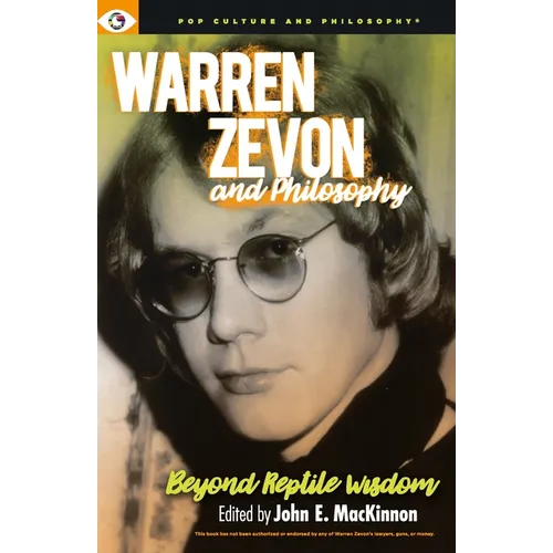 Warren Zevon and Philosophy: Beyond Reptile Wisdom - Paperback