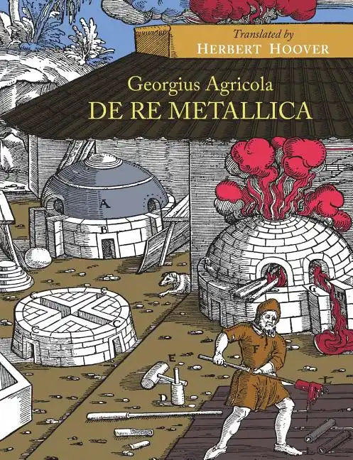 De Re Metallica - Paperback