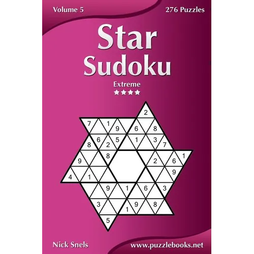 Star Sudoku - Extreme - Volume 5 - 276 Logic Puzzles - Paperback