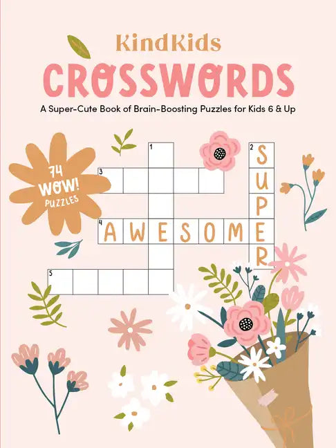 Kindkids Crosswords: A Super-Cute Book of Brain-Boosting Puzzles for Kids 6 & Up - Paperback