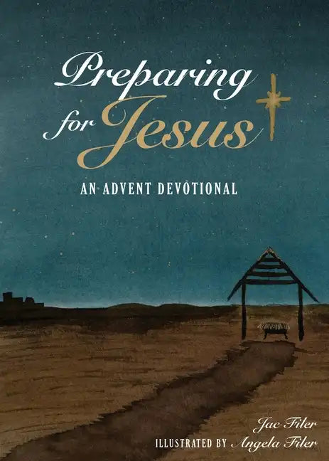 Preparing for Jesus: An Advent Devotional - Paperback