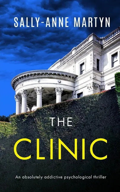 THE CLINIC an absolutely addictive psychological thriller - Paperback