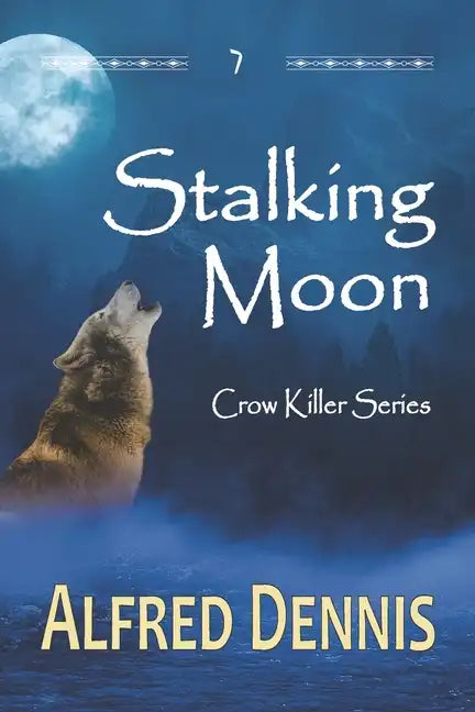 Stalking Moon: Crow Killer Series - Book 7 - Paperback