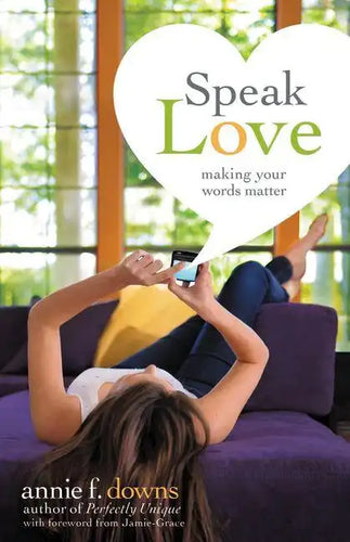 Speak Love: Making Your Words Matter - Paperback