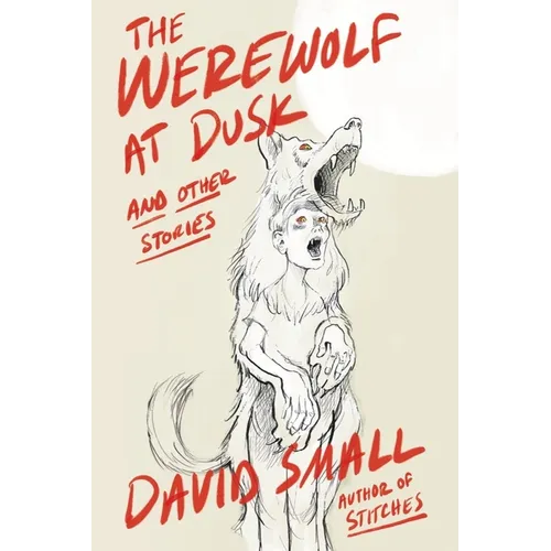 The Werewolf at Dusk: And Other Stories - Hardcover