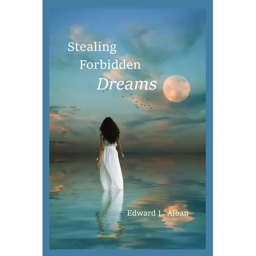 Stealing Forbidden Dreams - Paperback