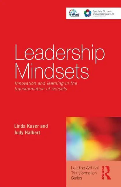 Leadership Mindsets: Innovation and Learning in the Transformation of Schools - Paperback