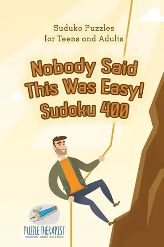 Nobody Said This Was Easy! Sudoku 400 Suduko Puzzles for Teens and Adults - Paperback
