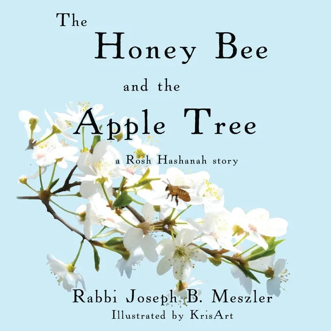 The Honey Bee and the Apple Tree: A Rosh Hashanah Story - Paperback