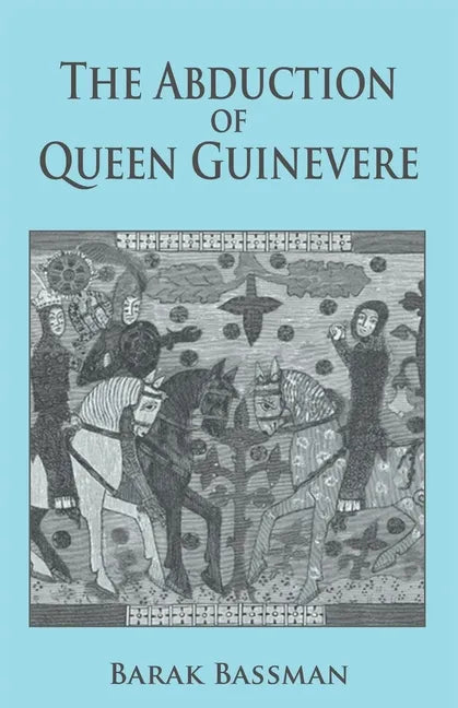 The Abduction of Queen Guinevere - Paperback