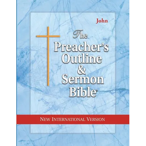 Preacher's Outline & Sermon Bible-NIV-John - Paperback