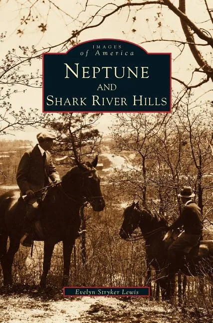 Neptune and Shark River Hills - Hardcover