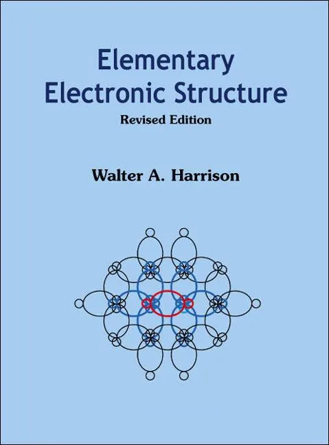 Elementary Electronic Structure (Revised Edition) - Hardcover