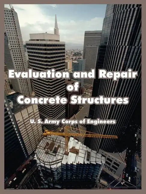 Evaluation and Repair of Concrete Structures - Paperback