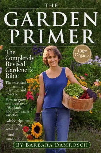 The Garden Primer: The Completely Revised Gardener's Bible - 100% Organic - Paperback