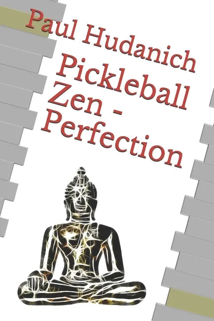 Pickleball Zen - Perfection - Paperback