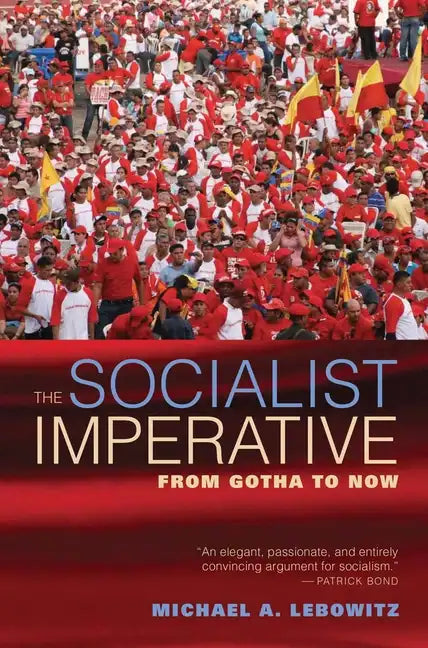 The Socialist Imperative: From Gotha to Now - Paperback