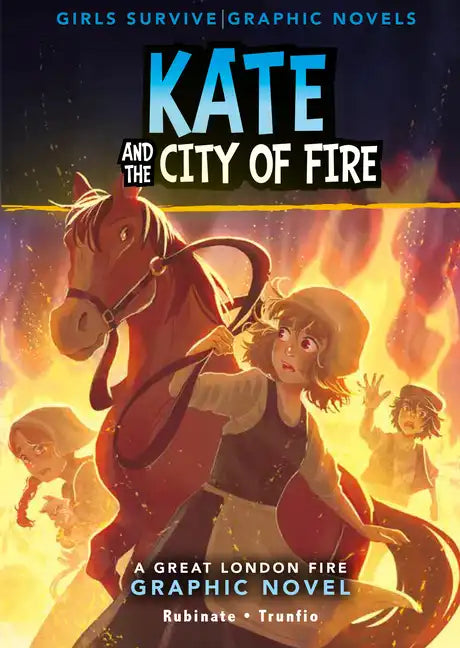 Kate and the City of Fire: A Great Fire of London Graphic Novel - Paperback