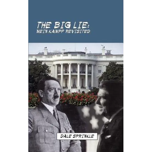 The Big Lie: Mein Kampf Revisited - Paperback