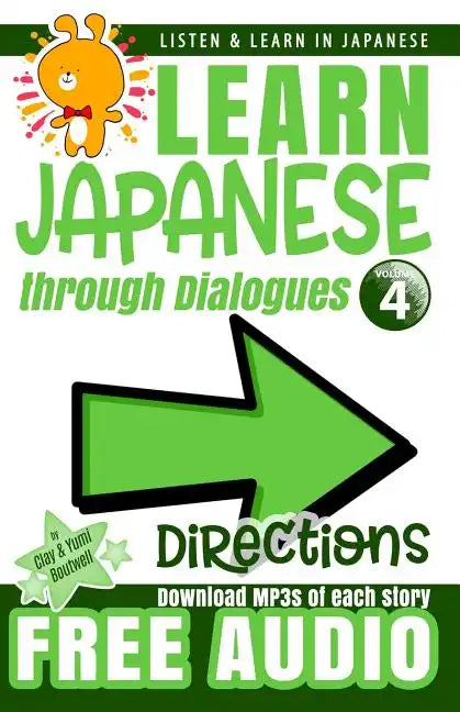 Learn Japanese through Dialogues: Directions: Listen & Learn in Japanese - Paperback