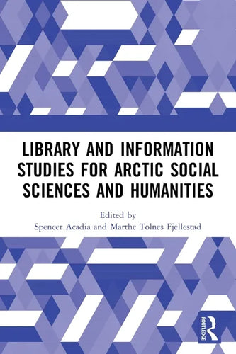 Library and Information Studies for Arctic Social Sciences and Humanities - Paperback