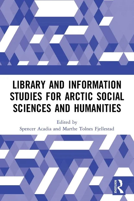 Library and Information Studies for Arctic Social Sciences and Humanities - Paperback