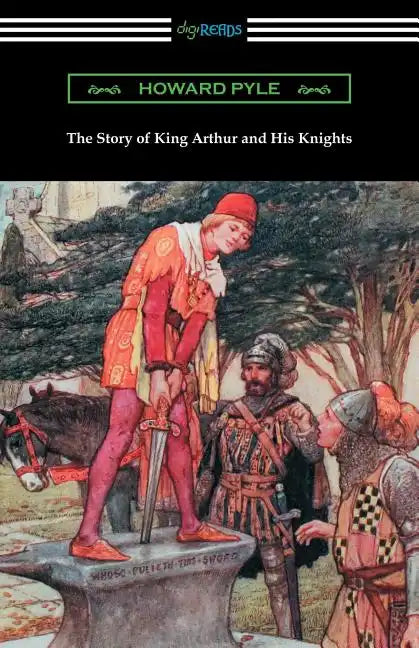 The Story of King Arthur and His Knights (Illustrated) - Paperback