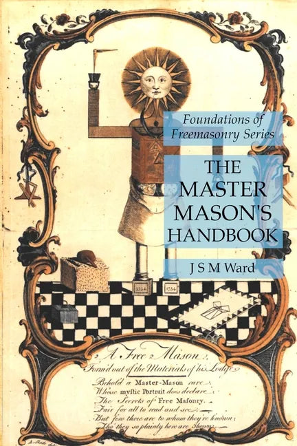 The Master Mason's Handbook: Foundations of Freemasonry Series - Paperback
